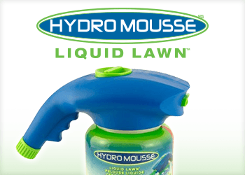 Hydro Mousse™ Liquid Lawn™